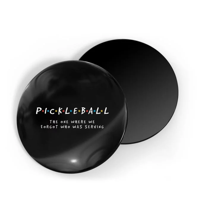 Pickleball Pickleball Forgot Whos Serving Magnet