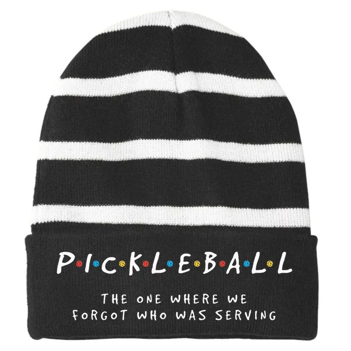 Pickleball Pickleball Forgot Whos Serving Striped Beanie with Solid Band