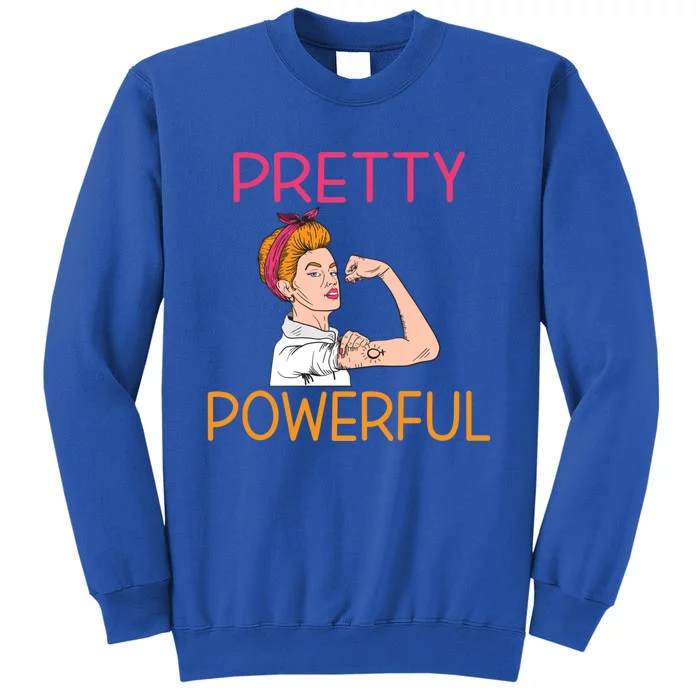 Pretty Powerful Feminism Strong Feminist Gift Sweatshirt