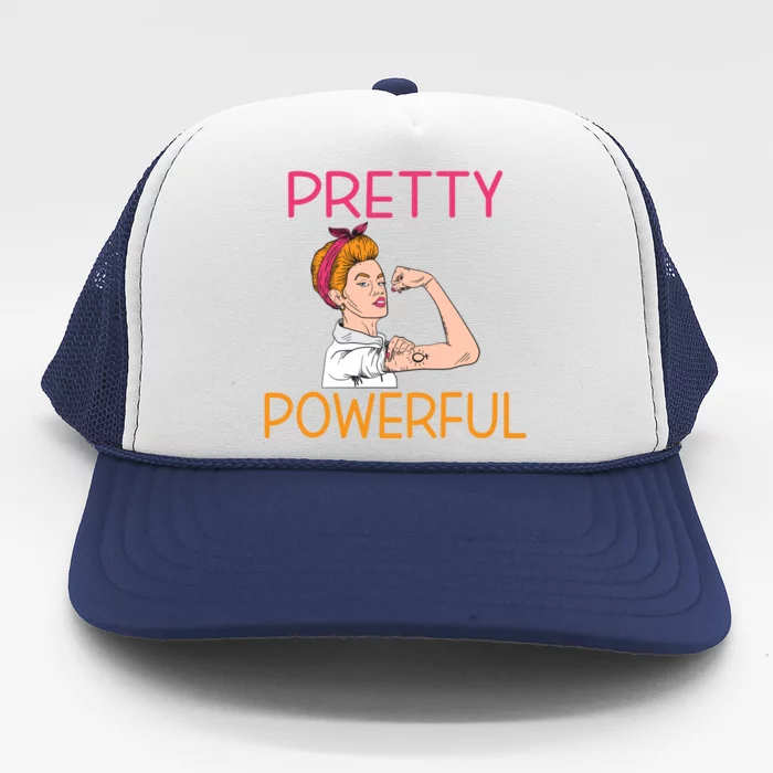 Pretty Powerful Feminism Strong Feminist Gift Trucker Hat