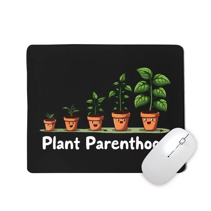 Plant Parenthood For Plant Moms & Dads Funny Cute Mousepad