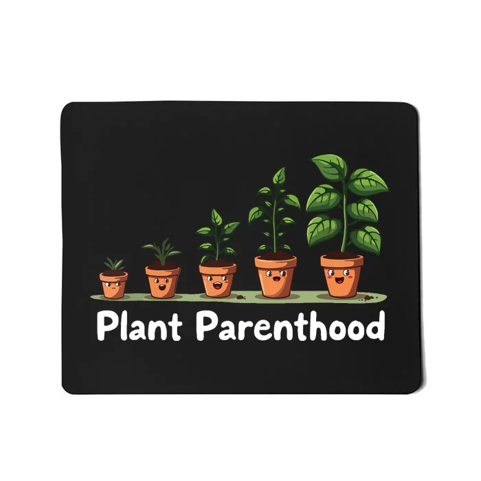 Plant Parenthood For Plant Moms & Dads Funny Cute Mousepad