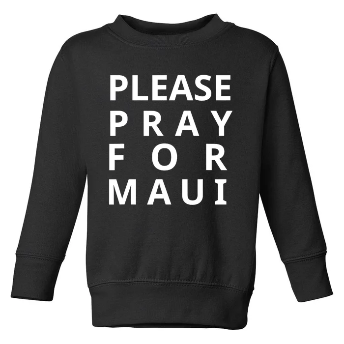 Please Pray For Maui Tee Maui Hawaii Tee Hawaiian Hibiscus Toddler Sweatshirt