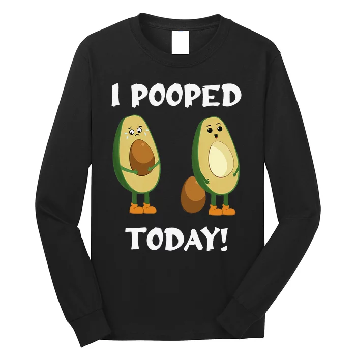 Proud Pooper Funny Poop Fart I Pooped Today Long Sleeve Shirt