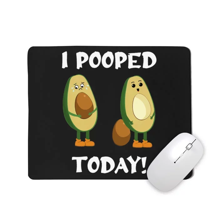 Proud Pooper Funny Poop Fart I Pooped Today Mousepad