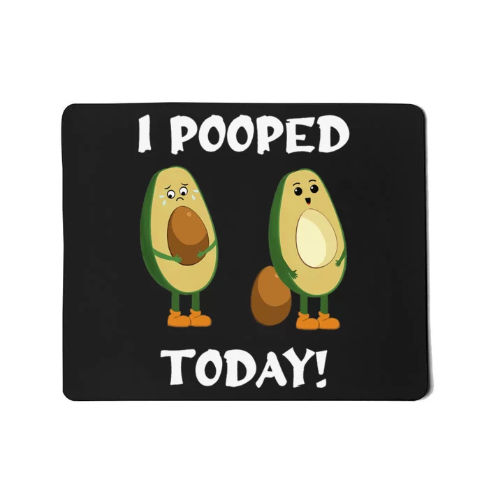 Proud Pooper Funny Poop Fart I Pooped Today Mousepad