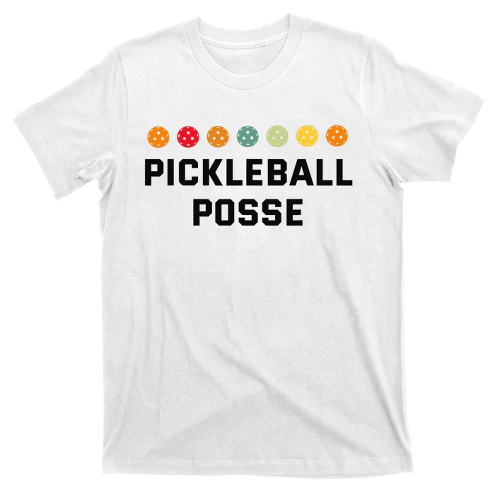 Pickleball Posse Funny Pickleball Quote For Pickeball Lovers T-Shirt