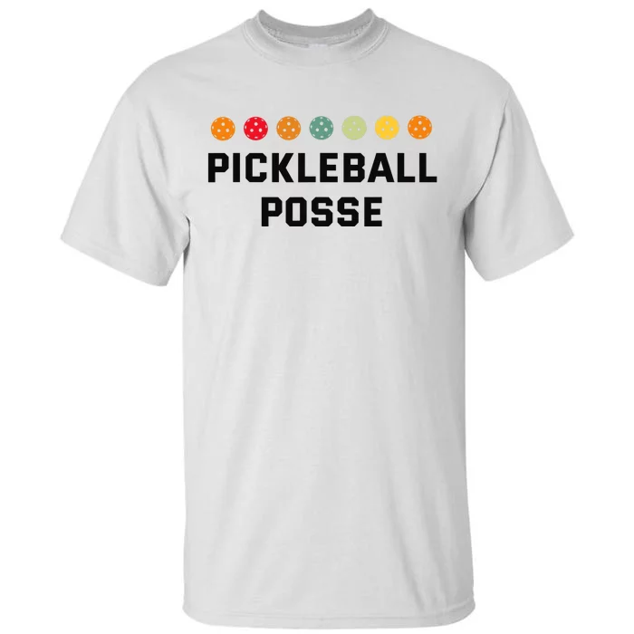 Pickleball Posse Funny Pickleball Quote For Pickeball Lovers Tall T-Shirt