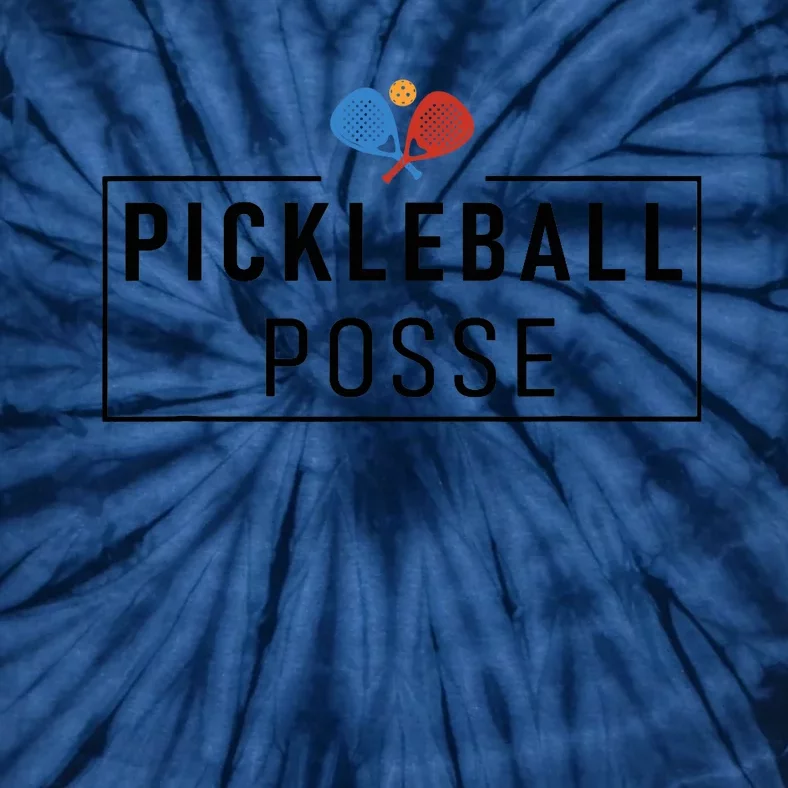 Pickleball Posse Funny Pickleball Quote For Pickeball Lovers Tie-Dye T-Shirt