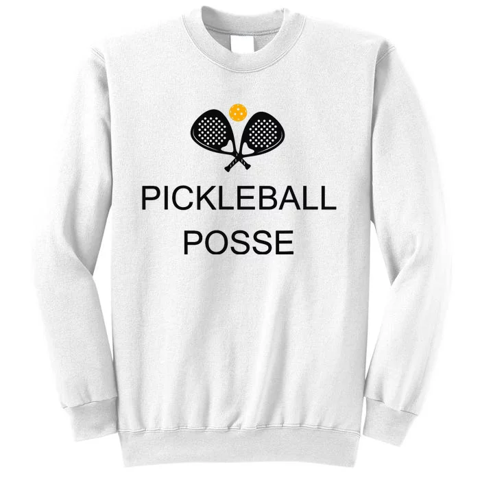 Pickleball Posse Funny Pickleball Quote For Pickeball Lovers Sweatshirt