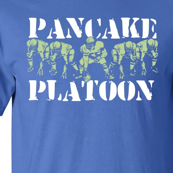 Pancake Platoon Funny Offensive Line Football Ogiftline Gift Tall T-Shirt