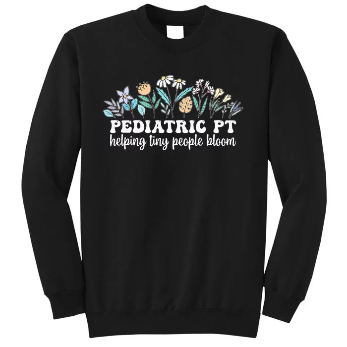 Pediatric PT Flowers Pediatric Physical Therapy Sweatshirt