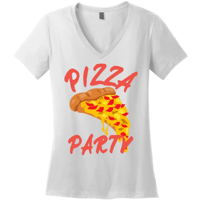 Pizza Party Funny Pizza Lovers Pizza Party Day Women's V-Neck T-Shirt