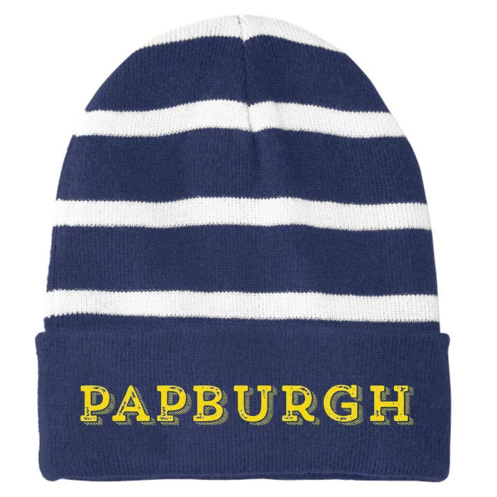 Papburgh Pap Fathers Day Birthday Gift Pittsburgh Pap Pap Striped Beanie with Solid Band