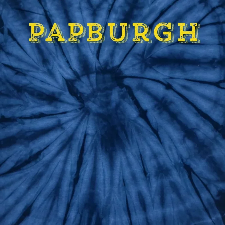 Papburgh Pap Fathers Day Birthday Gift Pittsburgh Pap Pap Tie-Dye T-Shirt