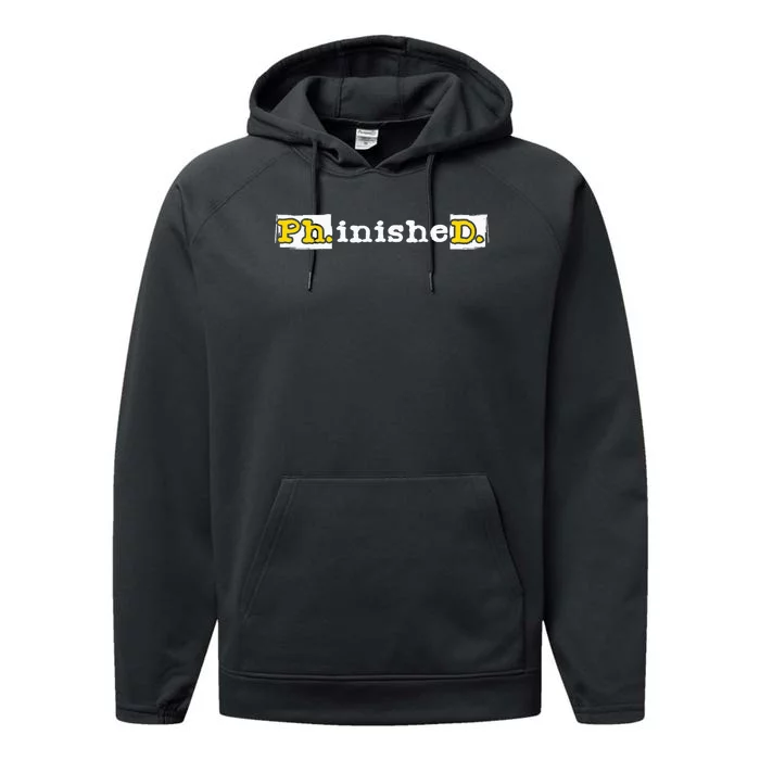 Ph.Inished. Phd Graduate Ph.D. Graduation Doctorate Degree Performance Fleece Hoodie