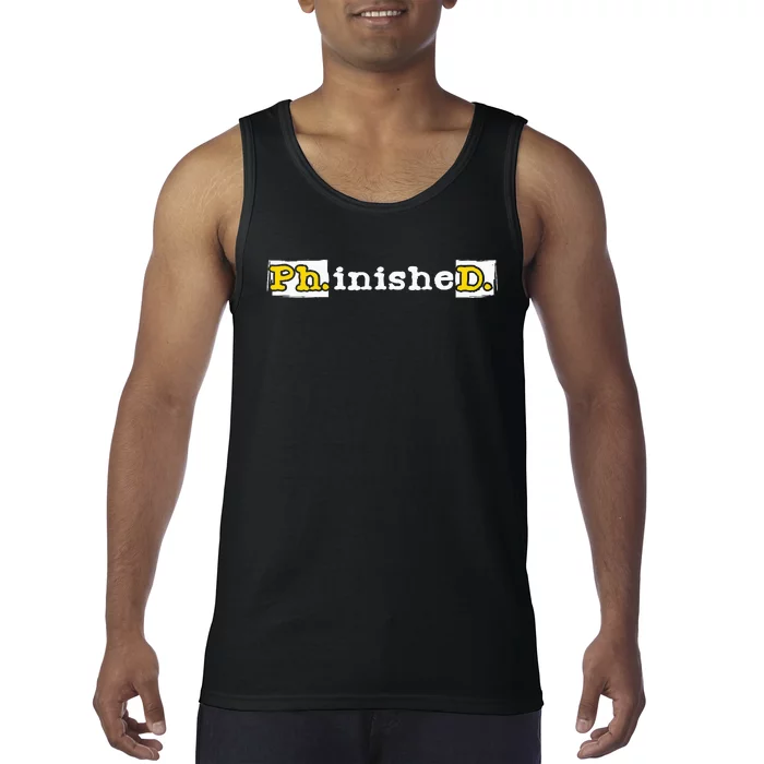 Ph.Inished. Phd Graduate Ph.D. Graduation Doctorate Degree Tank Top