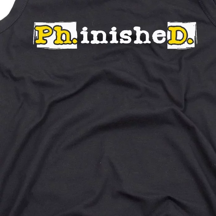 Ph.Inished. Phd Graduate Ph.D. Graduation Doctorate Degree Tank Top