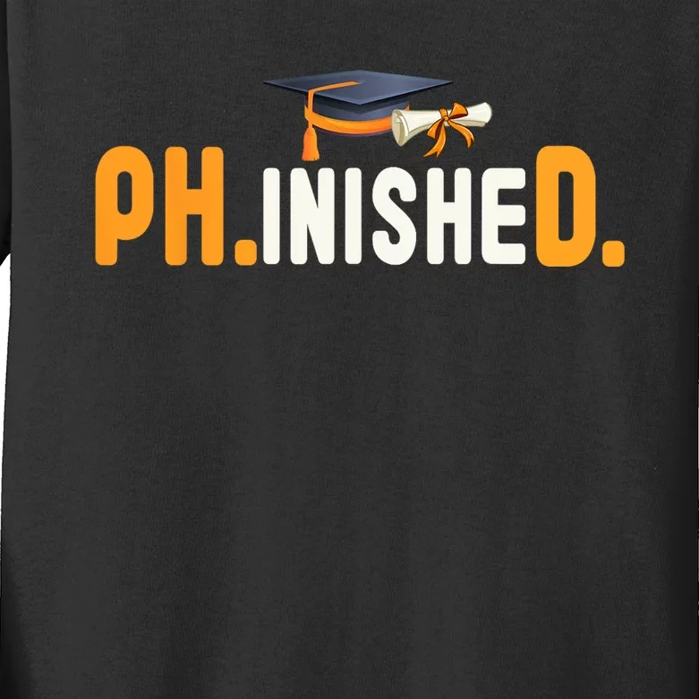 PhD Phinished Graduate Doctorate Degree Graduation Teachers Kids Long Sleeve Shirt