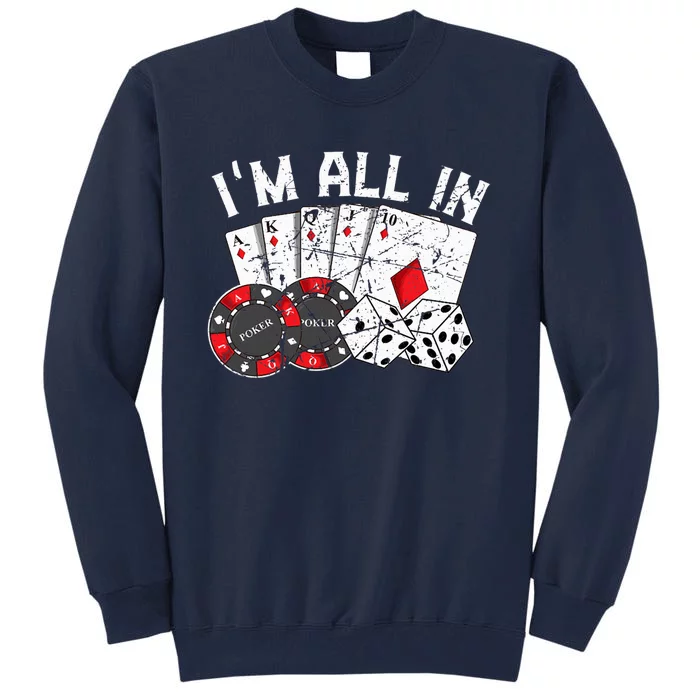 Poker Player Gamble Casino Card Bet Texas Hold Em I'm All In Premium Tall Sweatshirt