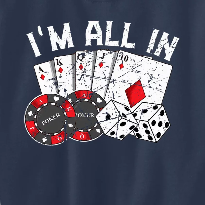 Poker Player Gamble Casino Card Bet Texas Hold Em I'm All In Premium Kids Sweatshirt