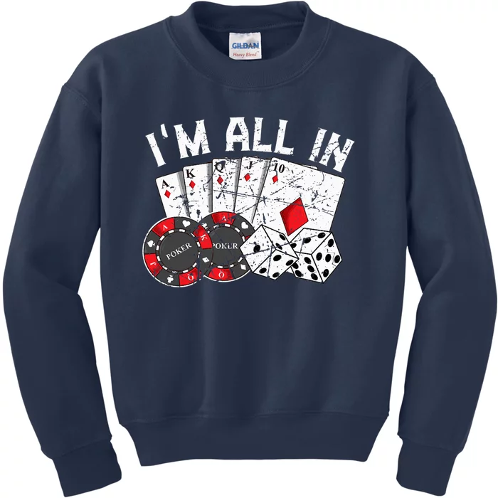 Poker Player Gamble Casino Card Bet Texas Hold Em I'm All In Premium Kids Sweatshirt