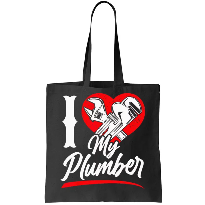 Plumbing Plumber Girlfriend Wife Heart I Love My Plumber Tote Bag