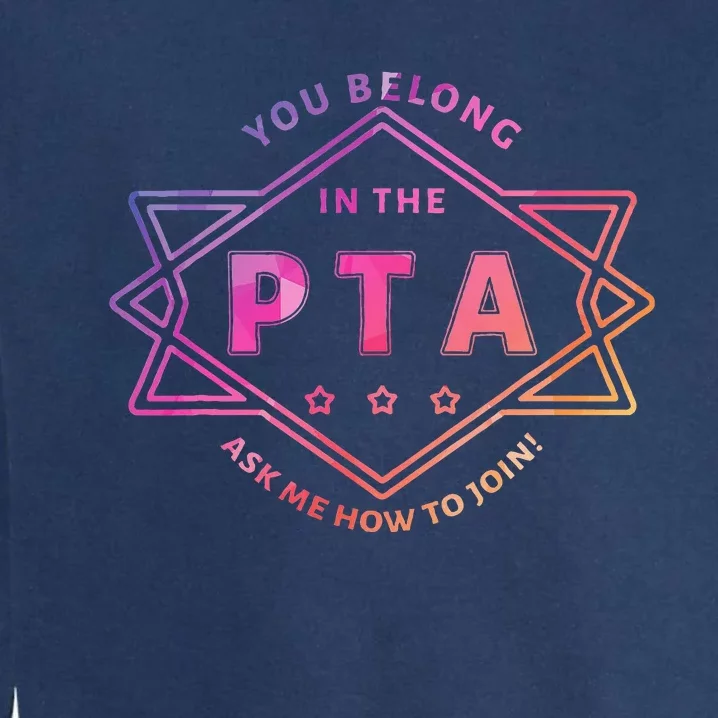 Pta Promotion Graphic School Parent Teacher Association Garment-Dyed Sweatshirt