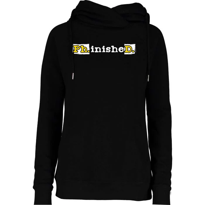 Ph.Inished. Phd Graduate Ph.D. Graduation Doctorate Degree Womens Funnel Neck Pullover Hood