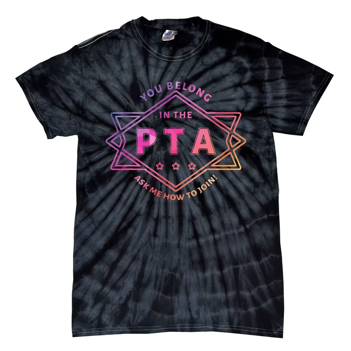 Pta Promotion Graphic School Parent Teacher Association Tie-Dye T-Shirt