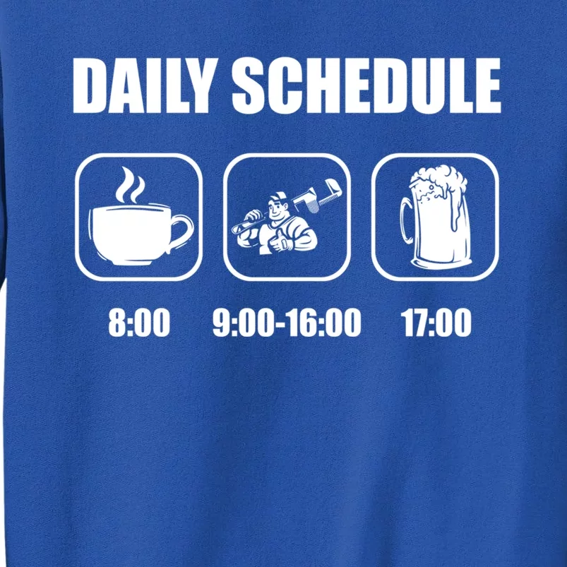 Plumber Pipefitter Gift Daily Schedule Funny Plumbing Cute Gift Tall Sweatshirt