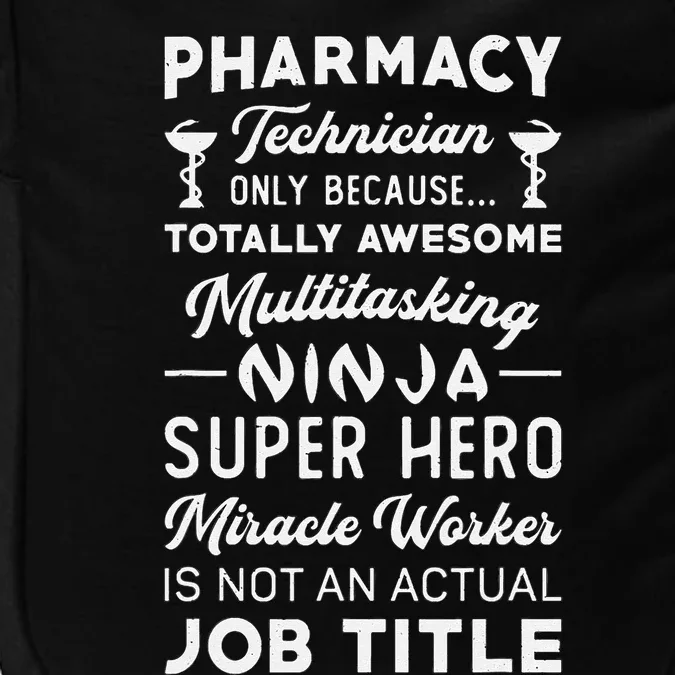 Pharmacist Pharmacy Hero Tech Medicine Pharmacy Technician Impact Tech Backpack