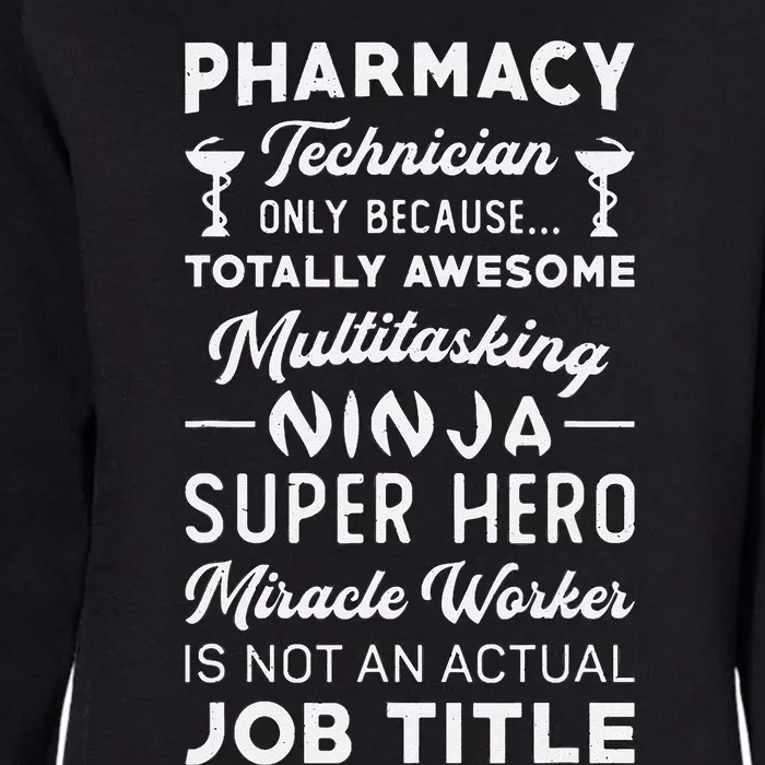 Pharmacist Pharmacy Hero Tech Medicine Pharmacy Technician Womens California Wash Sweatshirt