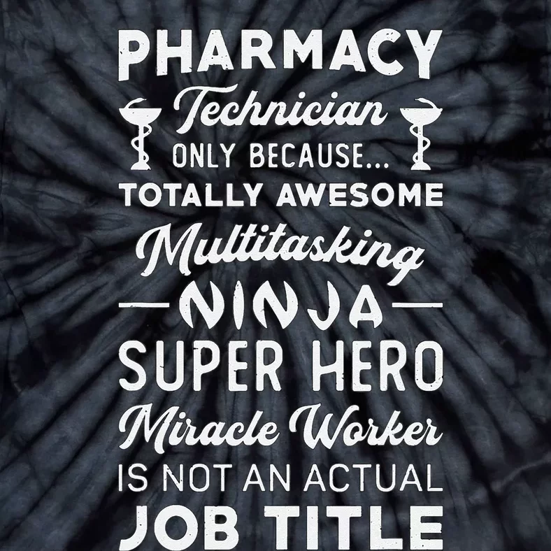 Pharmacist Pharmacy Hero Tech Medicine Pharmacy Technician Tie-Dye T-Shirt