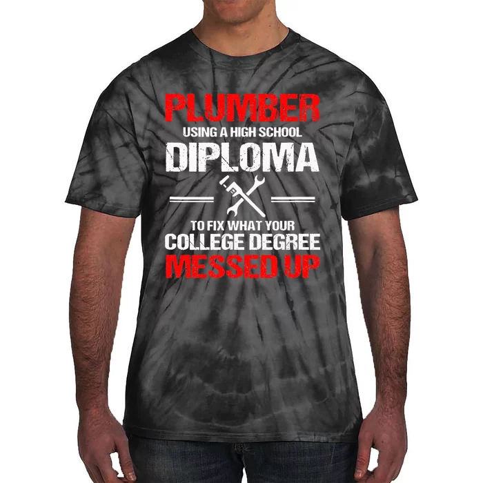 Proud Plumber High School Diploma Plumbing Tie-Dye T-Shirt