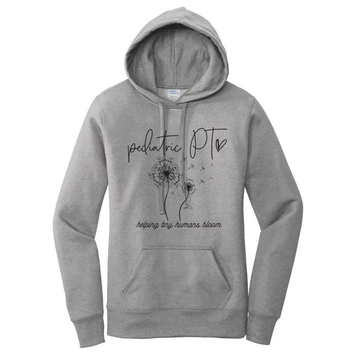 Pediatric PT Helping Tiny Human Bloom Physical Therapist Women's Pullover Hoodie