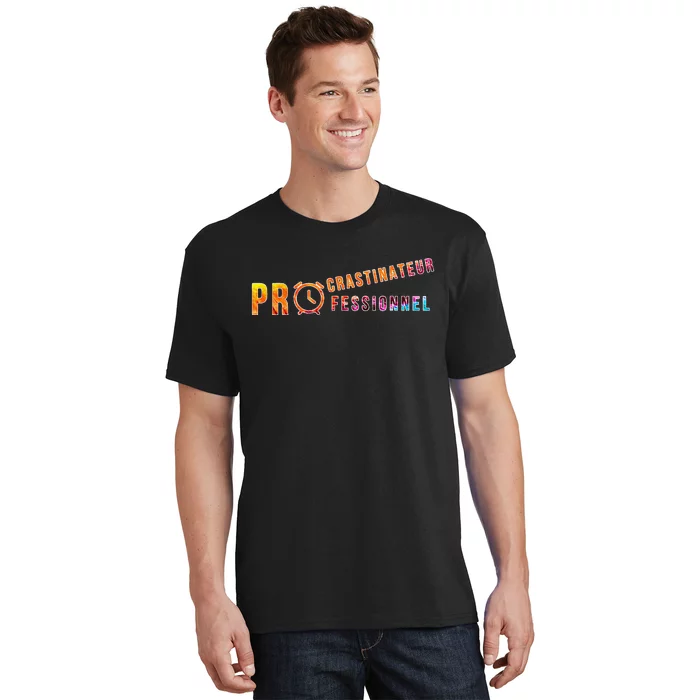 Procrastinateur Professionnel Humour DrôLe Procrastinateur T-Shirt