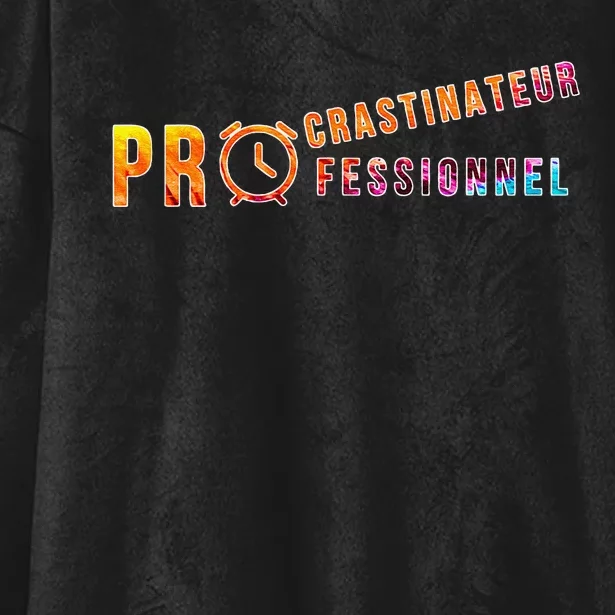 Procrastinateur Professionnel Humour DrôLe Procrastinateur Hooded Wearable Blanket