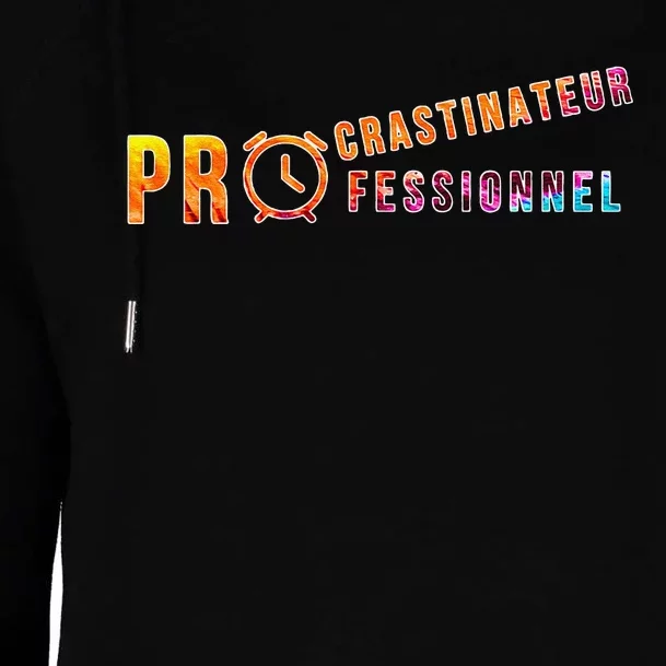 Procrastinateur Professionnel Humour DrôLe Procrastinateur Womens Funnel Neck Pullover Hood