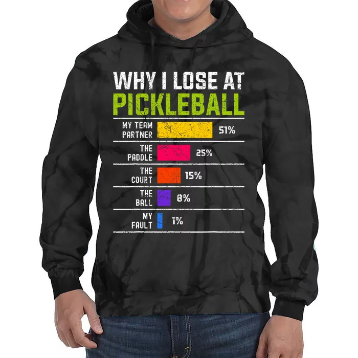 Pickleball Player Hilarious Why I Lose At Pickleball Print Tie Dye Hoodie