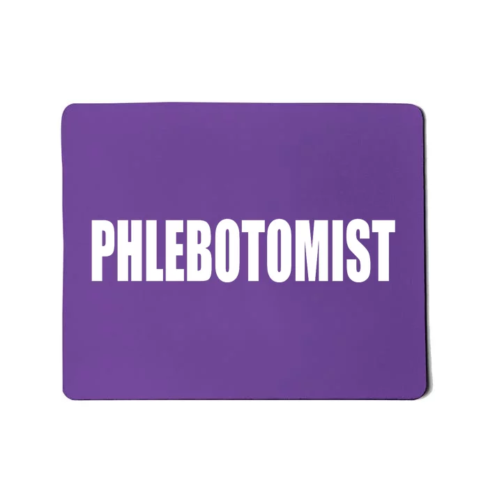 Phlebotomist Mousepad