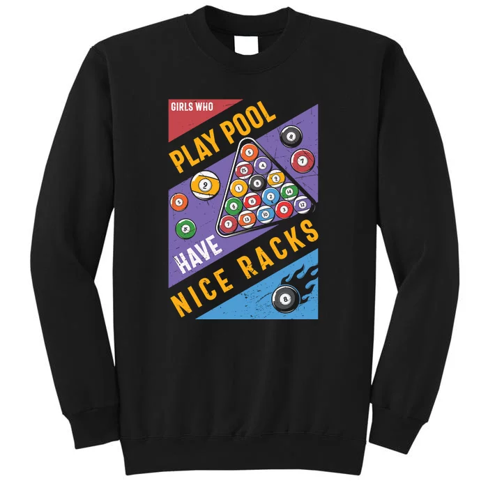 Play Pool Have Nice Racks Billiards Dad Gift For Father’s Day Tall Sweatshirt