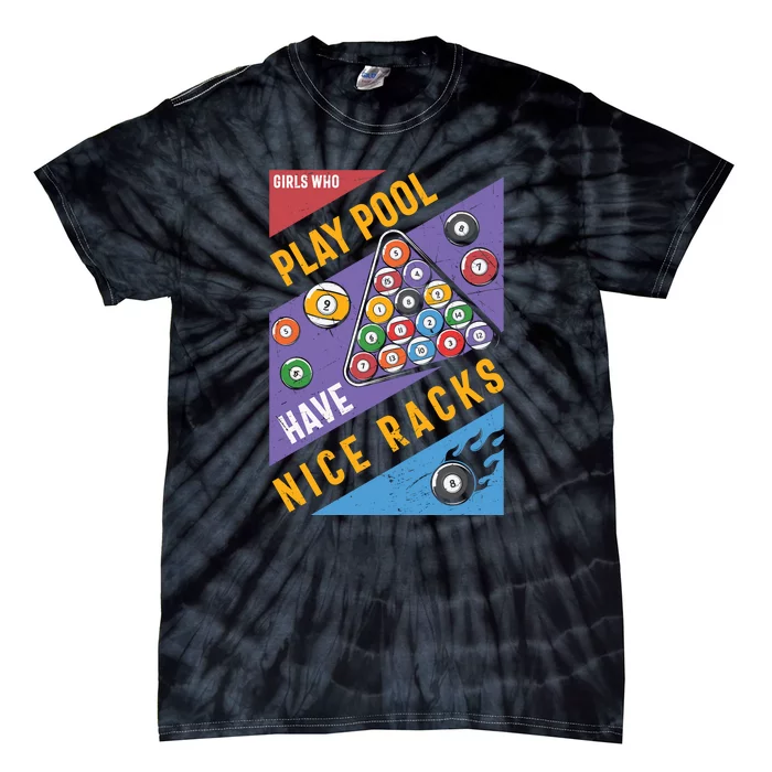 Play Pool Have Nice Racks Billiards Dad Gift For Father’s Day Tie-Dye T-Shirt