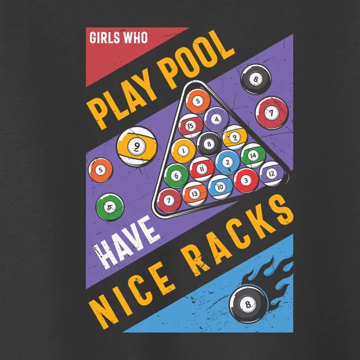 Play Pool Have Nice Racks Billiards Dad Gift For Father’s Day Toddler T-Shirt