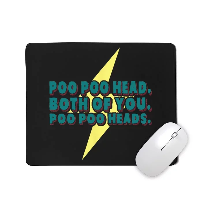 Poo Poo Heads Both Of You Poo Poo Heads Mousepad