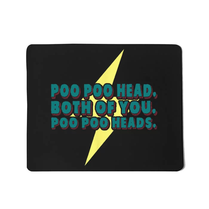 Poo Poo Heads Both Of You Poo Poo Heads Mousepad