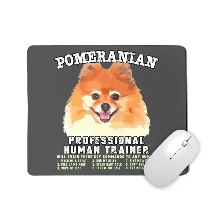 Pomeranian Professional Human Trainer Mousepad