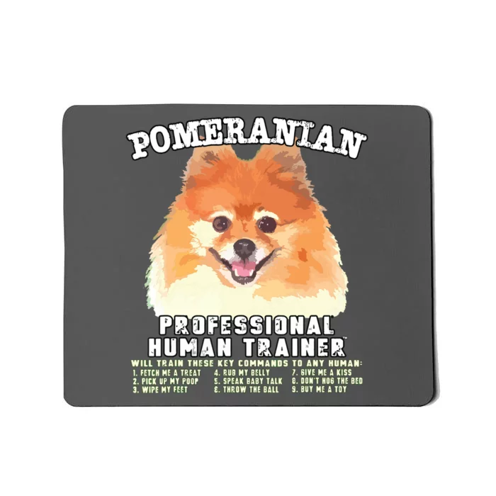 Pomeranian Professional Human Trainer Mousepad