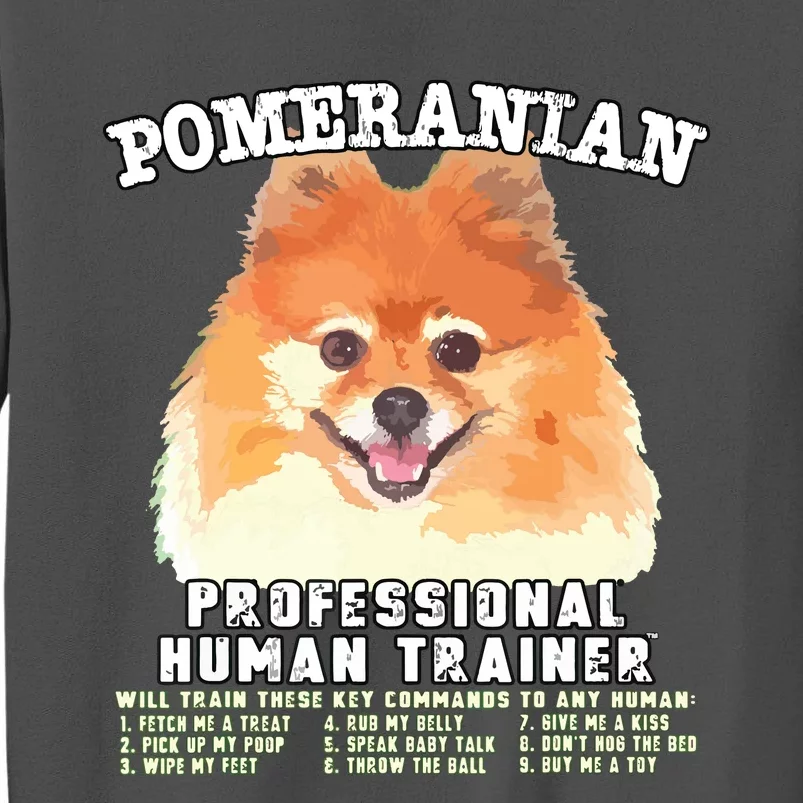 Pomeranian Professional Human Trainer Tall Sweatshirt