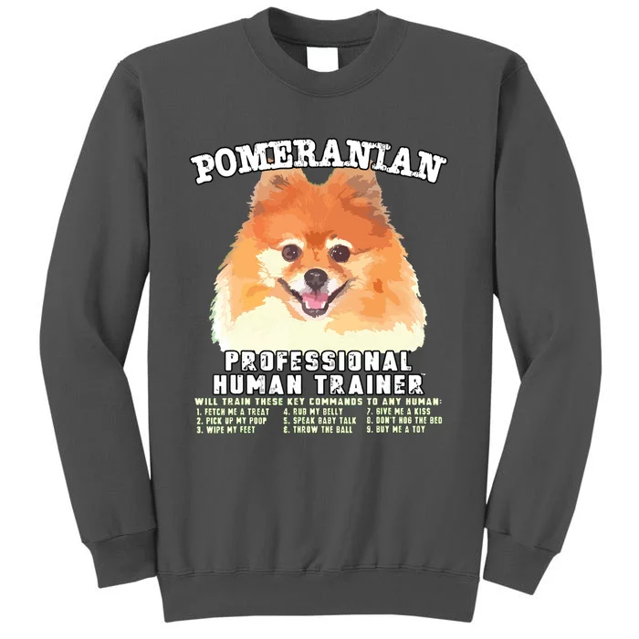 Pomeranian Professional Human Trainer Tall Sweatshirt